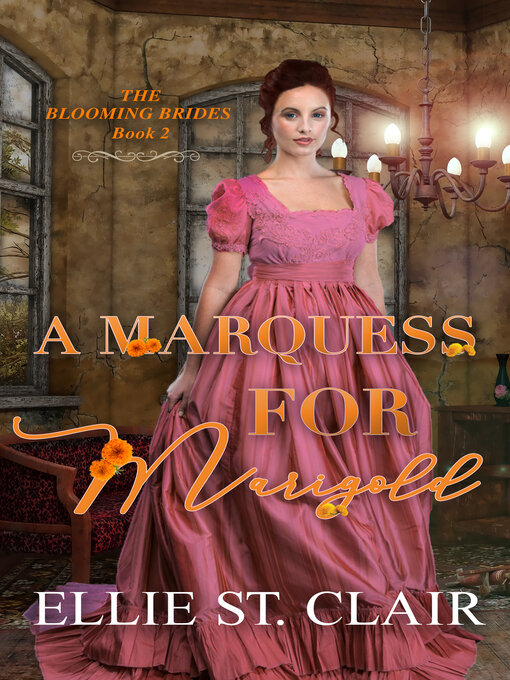 Title details for A Marquess for Marigold by Ellie St. Clair - Available